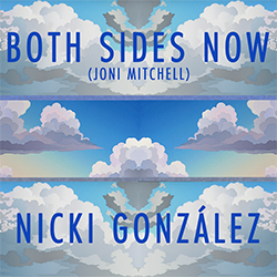 BOTH SIDES NOW - Nicki González