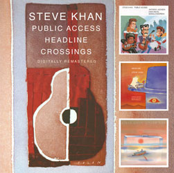 BGO Steve Khan Reissue PUBLIC ACCESS-HEADLINE-CROSSINGS