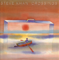 CROSSINGS - Steve Khan