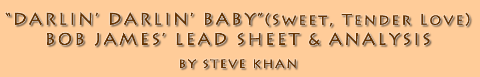 Steve Khan - Darlin' Darlin' Baby - Bob James' Lead Sheet