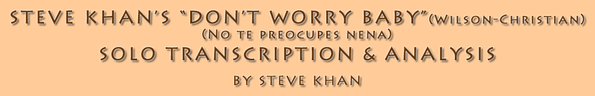 Steve Khan's Don't Worry Baby(No Te Preocupes Nena) Solo