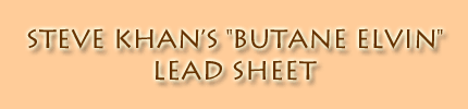Steve Khan's Butane Elvin Lead Sheet