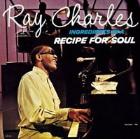 RECIPE FOR SOUL Ray Charles